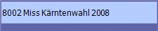 8002 Miss Kärntenwahl 2008