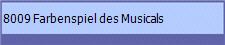 8009 Farbenspiel des Musicals